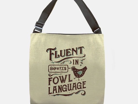 Fluent In Fowl Language