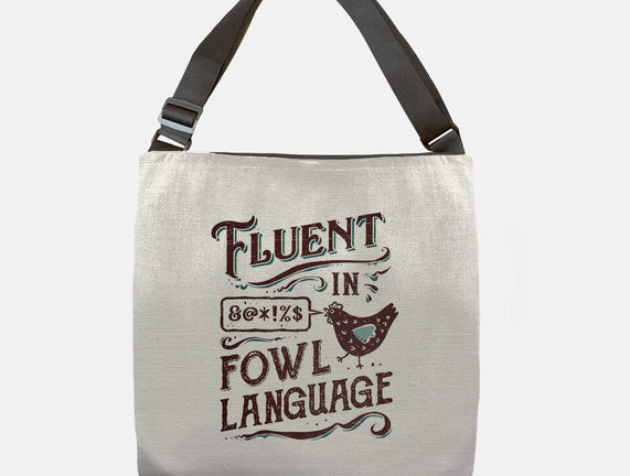 Fluent In Fowl Language