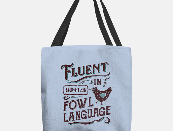 Fluent In Fowl Language