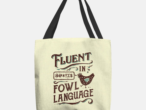 Fluent In Fowl Language
