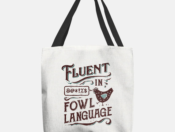 Fluent In Fowl Language
