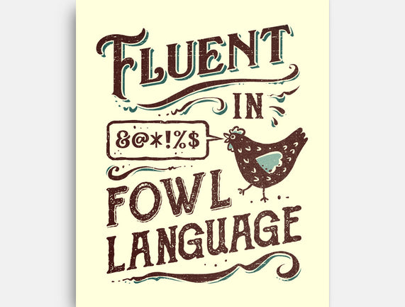 Fluent In Fowl Language