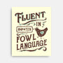 Fluent In Fowl Language-None-Stretched-Canvas-kg07
