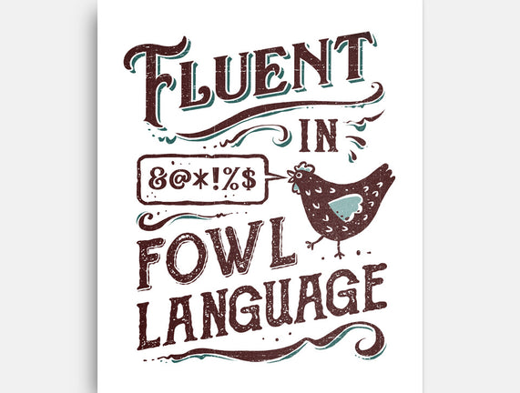 Fluent In Fowl Language