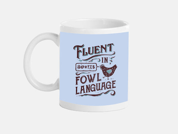 Fluent In Fowl Language