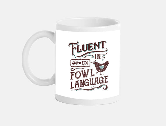 Fluent In Fowl Language