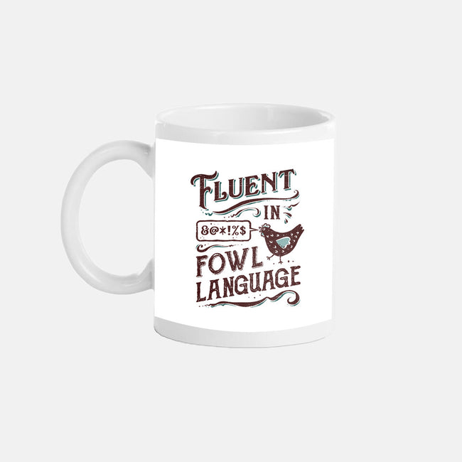 Fluent In Fowl Language-None-Mug-Drinkware-kg07