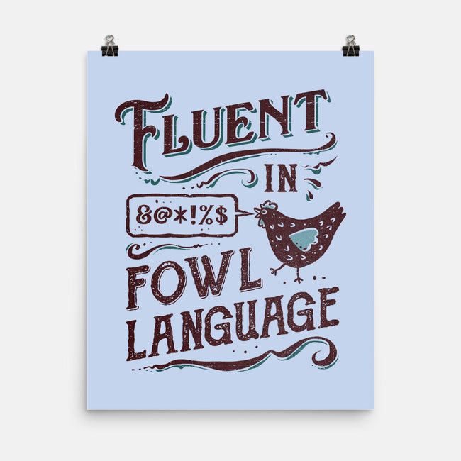 Fluent In Fowl Language-None-Matte-Poster-kg07