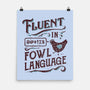 Fluent In Fowl Language-None-Matte-Poster-kg07