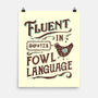 Fluent In Fowl Language-None-Matte-Poster-kg07
