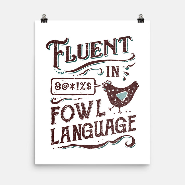 Fluent In Fowl Language-None-Matte-Poster-kg07