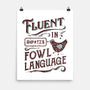 Fluent In Fowl Language-None-Matte-Poster-kg07