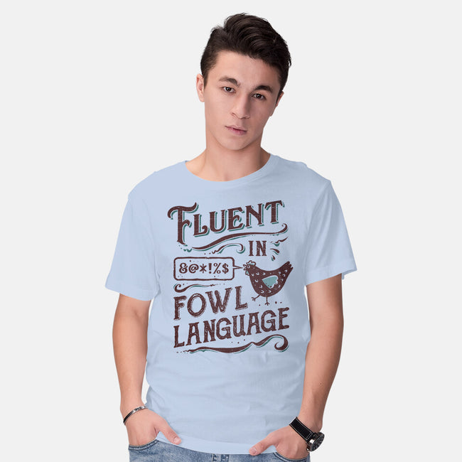 Fluent In Fowl Language-Mens-Basic-Tee-kg07