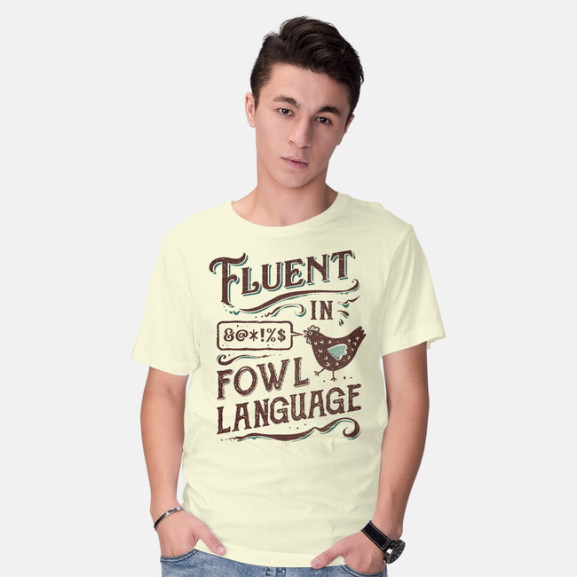 Fluent In Fowl Language-Mens-Basic-Tee-kg07