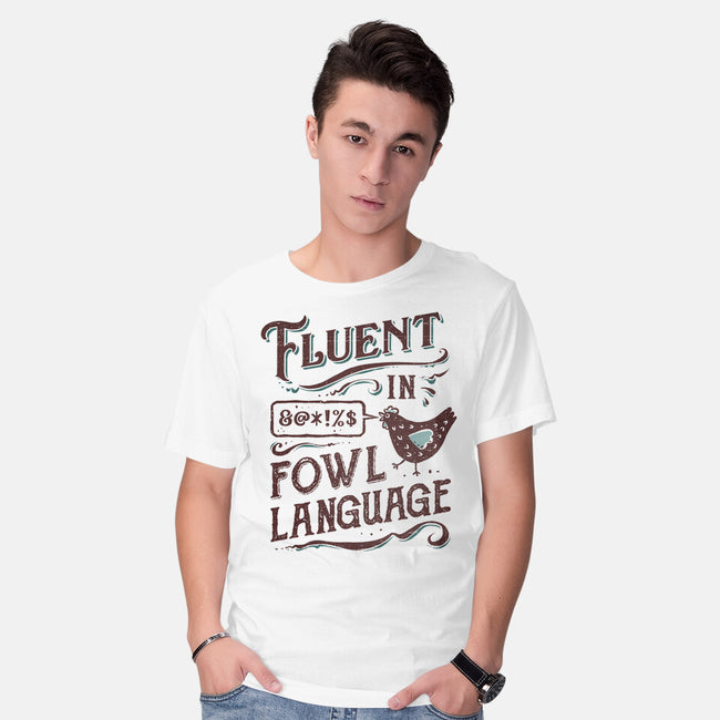 Fluent In Fowl Language-Mens-Basic-Tee-kg07