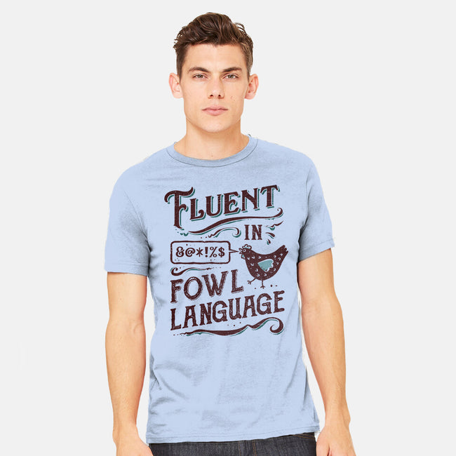 Fluent In Fowl Language-Mens-Heavyweight-Tee-kg07