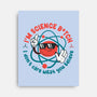 Im Science B-None-Stretched-Canvas-Tronyx79