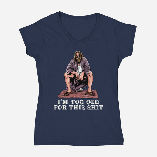 The Dude Is Too Old-Womens-V-Neck-Tee-zascanauta