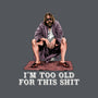 The Dude Is Too Old-Mens-Basic-Tee-zascanauta