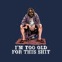The Dude Is Too Old-Unisex-Basic-Tee-zascanauta