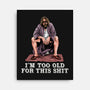 The Dude Is Too Old-None-Stretched-Canvas-zascanauta