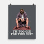 The Dude Is Too Old-None-Matte-Poster-zascanauta