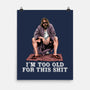 The Dude Is Too Old-None-Matte-Poster-zascanauta