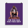 The Dude Is Too Old-None-Matte-Poster-zascanauta
