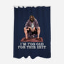 The Dude Is Too Old-None-Polyester-Shower Curtain-zascanauta