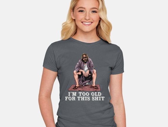 The Dude Is Too Old