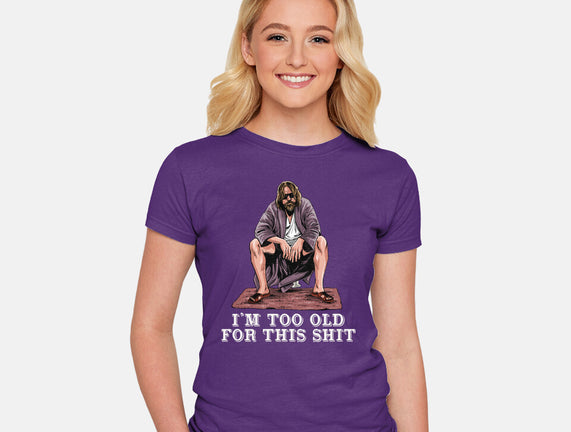 The Dude Is Too Old