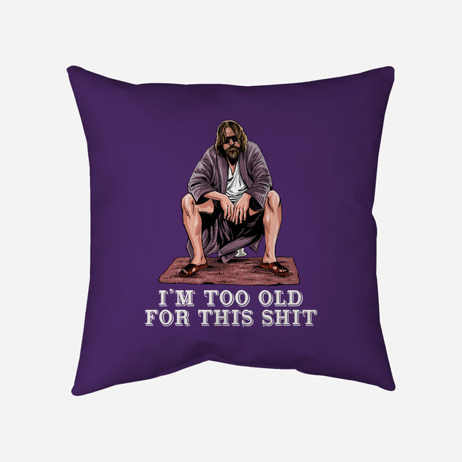 The Dude Is Too Old-None-Removable Cover w Insert-Throw Pillow-zascanauta