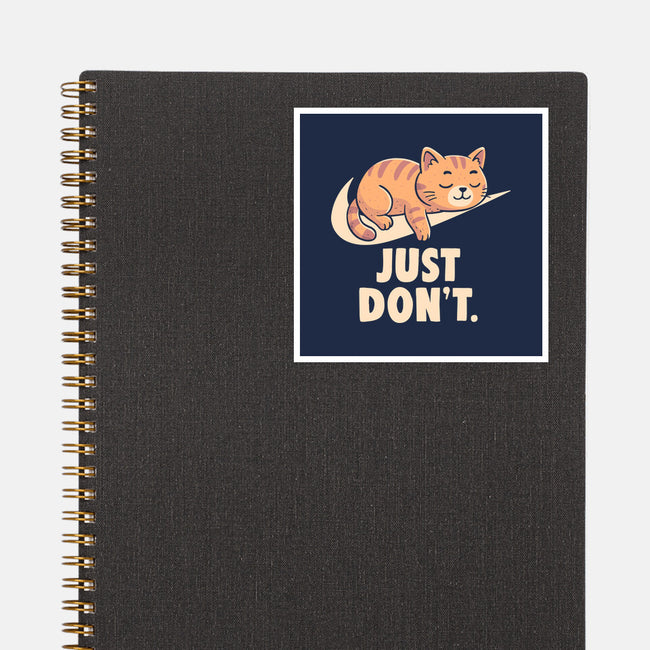 Just Don't-None-Glossy-Sticker-koalastudio