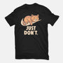 Just Don't-Womens-Basic-Tee-koalastudio