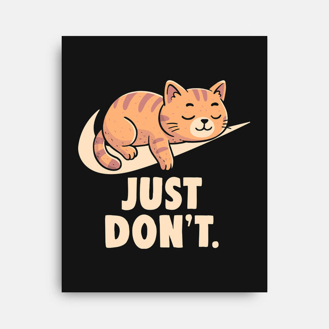 Just Don't-None-Stretched-Canvas-koalastudio
