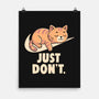 Just Don't-None-Matte-Poster-koalastudio