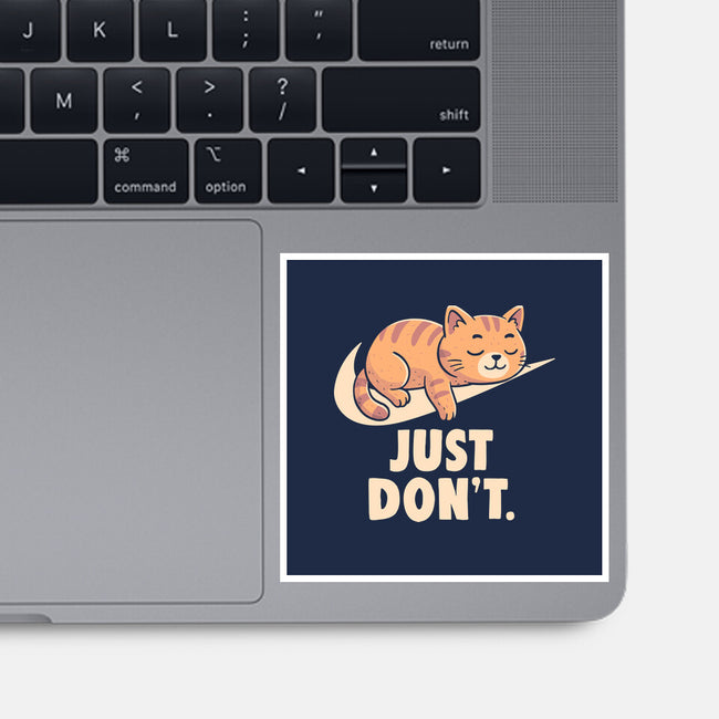Just Don't-None-Glossy-Sticker-koalastudio