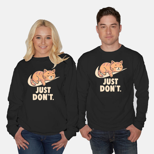 Just Don't-Unisex-Crew Neck-Sweatshirt-koalastudio