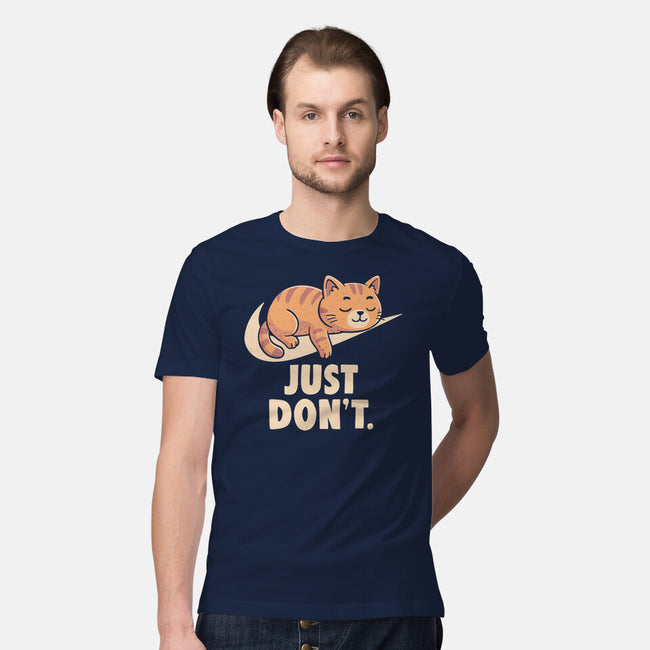 Just Don't-Mens-Premium-Tee-koalastudio