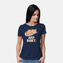 Just Don't-Womens-Basic-Tee-koalastudio