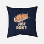 Just Don't-None-Removable Cover w Insert-Throw Pillow-koalastudio