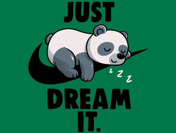 Just Dream It
