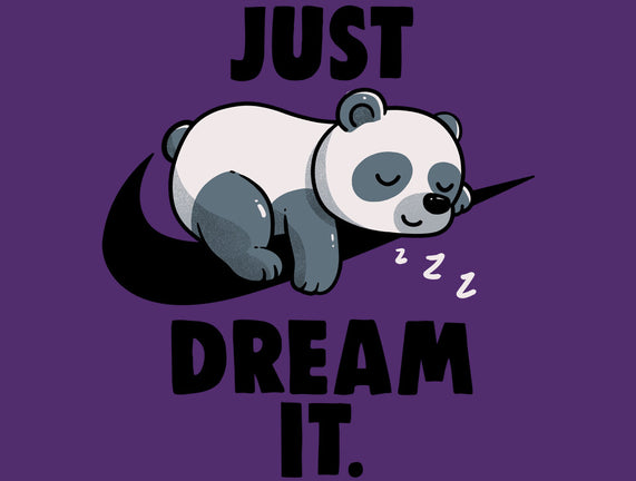 Just Dream It