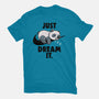 Just Dream It-Mens-Premium-Tee-koalastudio
