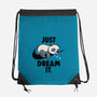 Just Dream It-None-Drawstring-Bag-koalastudio