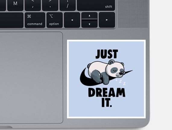 Just Dream It