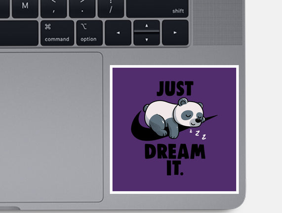 Just Dream It
