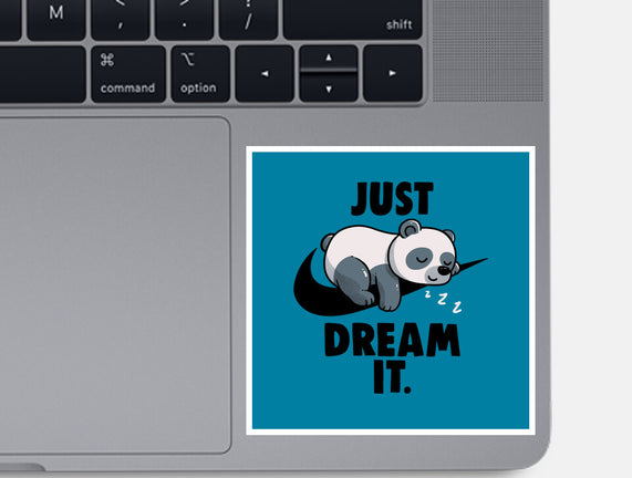 Just Dream It