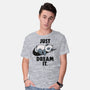 Just Dream It-Mens-Basic-Tee-koalastudio