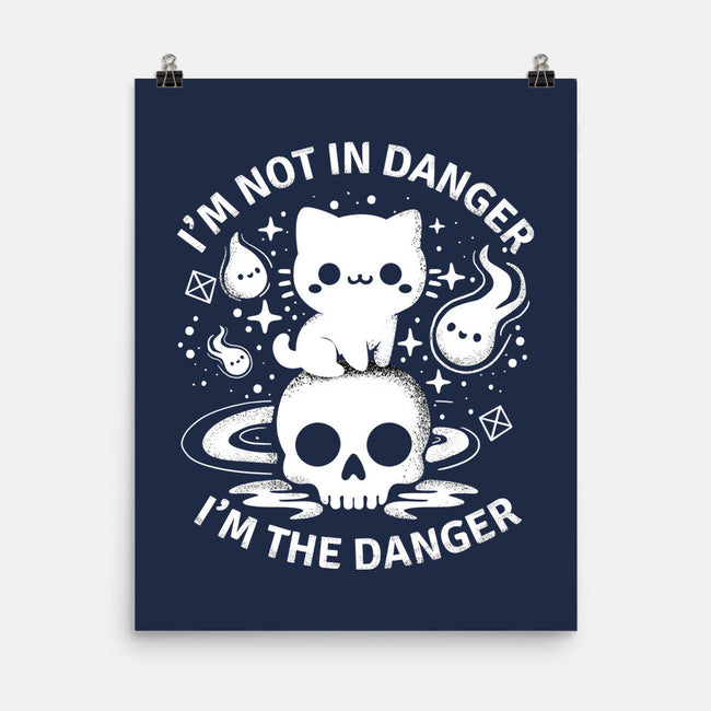 I'm The Danger-None-Matte-Poster-MaxoArt